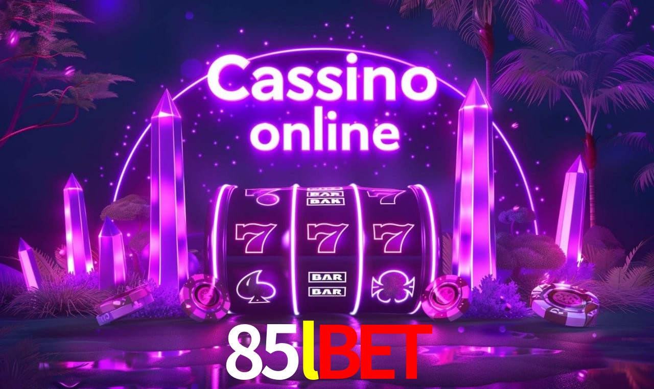 85lbet - cassino ao vivo